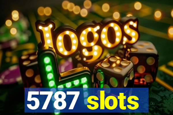 5787 slots